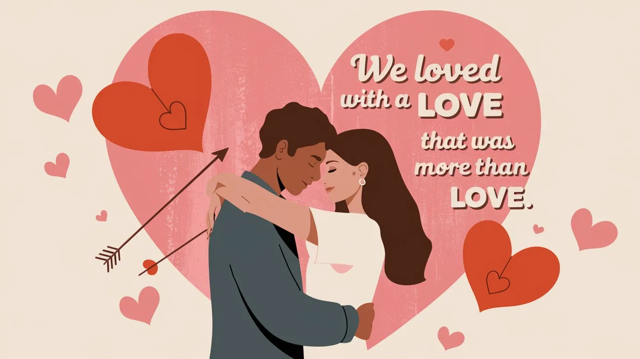 100 Valentines Day Quotes: From 600 BC to the 21st Century 34 - SeniorCenters.com An illustration of a couple with their eyes closed, embracing each other. There are hearts with arrows between them. There are also individual hearts floating around the couple. The background is a pink heart with the text "We loved with a love that was more than love." in a vintage font.